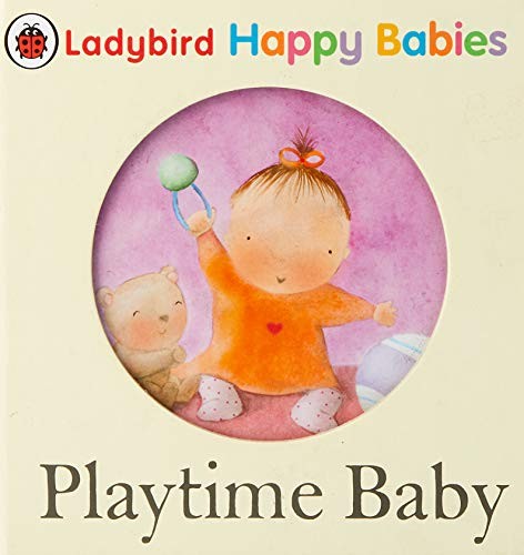 Ladybird Happy Babies: Playtime Baby