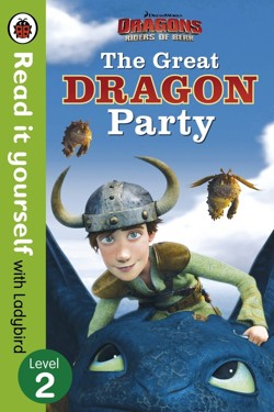 Dragons: The Great Dragon Party  Read It Yourself with Ladybird  Level 2