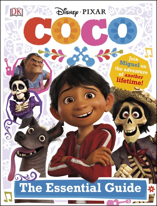 Disney Pixar Coco The Essential Guide