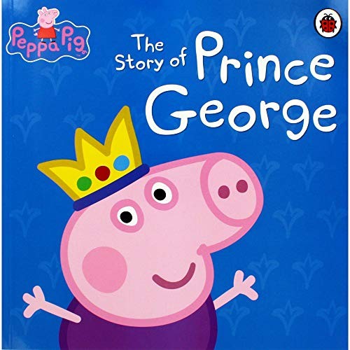 Peppa Pig: The Story of Prince George
