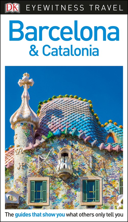 DK Eyewitness Barcelona and Catalonia