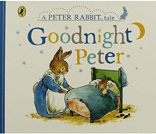 Beatrix Potter Goodnight Peter: A Peter Rabbit Tale