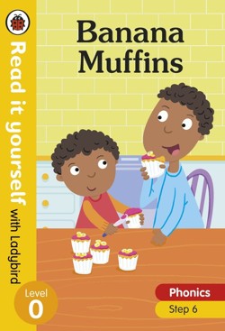Banana Muffins  Read it yourself with Ladybird Level 0: Step 6