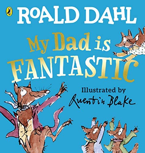 Roald Dahl - My Dad is Fantastic