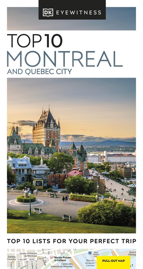 DK Top 10 Montreal and Quebec City