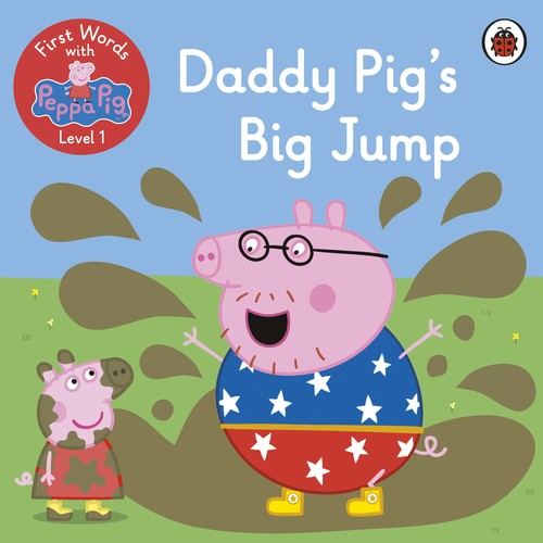 First Words with Peppa Level 1 - Daddy Pigs Big Jump