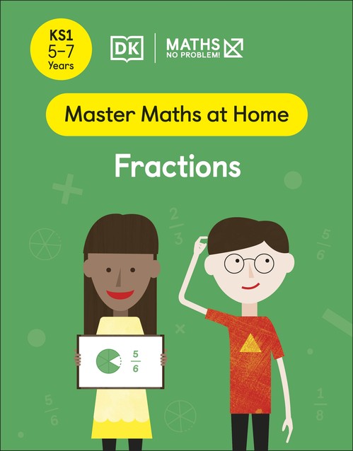 Maths No Problem! Fractions, Ages 5-7 (Key Stage 1)