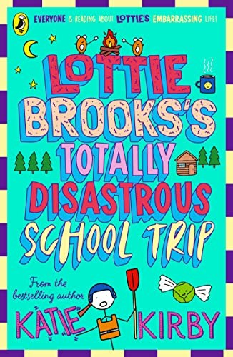 Katie Kirby - Lottie Brooks's Totally Disastrous School-Trip