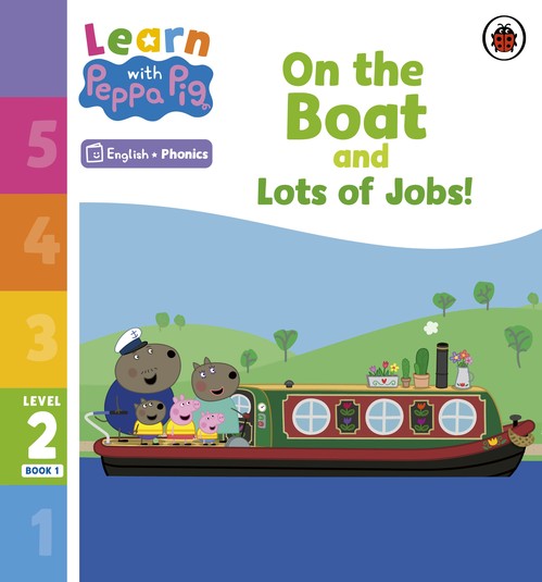 Learn with Peppa Phonics Level 2 Book 1 On the Boat and Lots of Jobs! (Phonics Reader)
