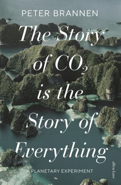 The Story of CO2 Is the Story of Everything