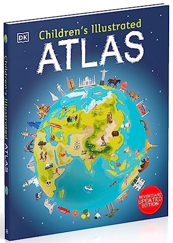 Children's Illustrated Atlas By DK Children (The Ultimate Round-The-World Trip)