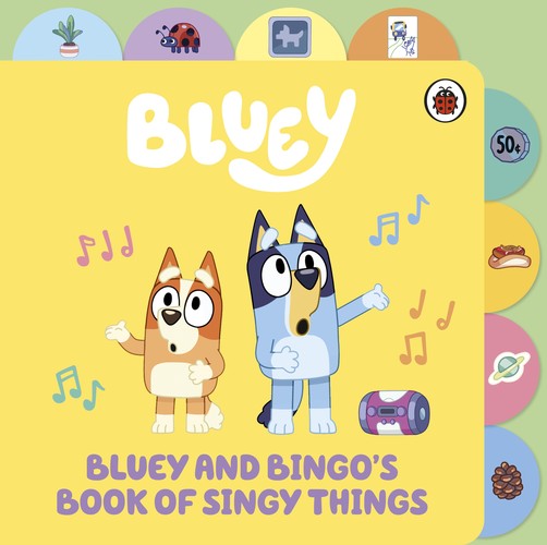 Bluey: Bluey and Bingos Book of Singy Things