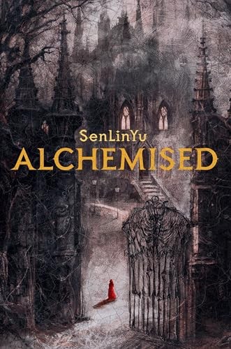 SenLinYu - Alchemised: The 2025 debut novel phenomenon everyone is talking about and no one can put down
