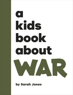 A A Kids Book About War
