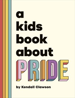 A A Kids Book About Pride