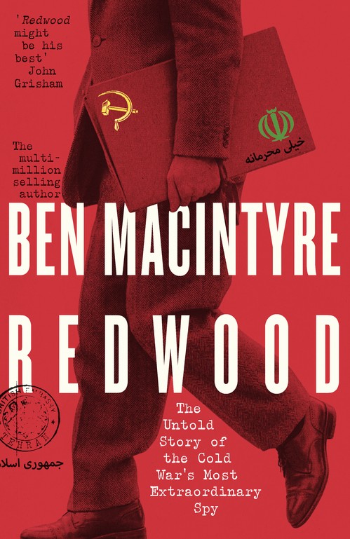 Ben Macintyre - Redwood: The Untold Story of the Cold War's Most Extraordinary Spy