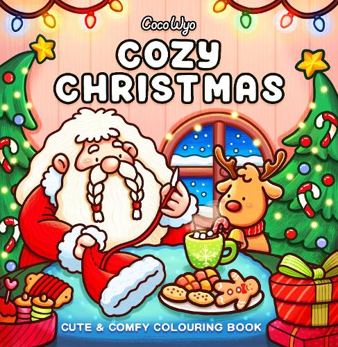 Wyo, Coco - Cozy Christmas: The Cute and Relaxing Festive Colouring Book for Kids and Adults (Coco Wyo)
