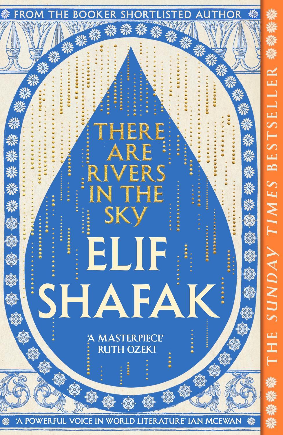 Shafak, Elif - There are Rivers in the Sky: The beautiful Sunday Times bestseller from the author of The Island of Missing Trees & BBC Between the Covers Book Club pick