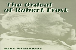 The Ordeal of Robert Frost