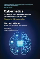 Cybernetics or Control and Communication in the Animal and the Machine