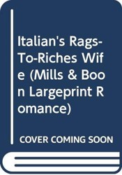 The Italian's Rags-To-Riches Wife