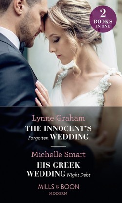 The Innocent's Forgotten Wedding / His Greek Wedding Night Debt