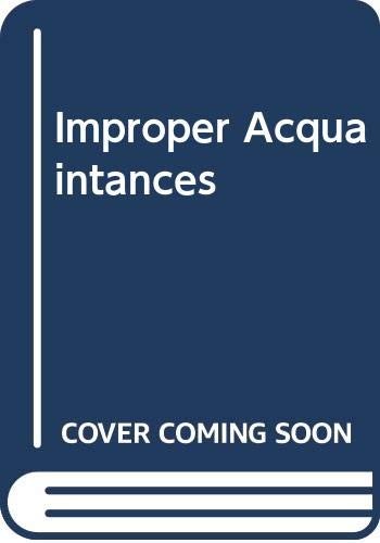 Improper Acquaintances