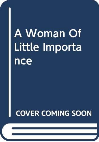 A Woman Of Little Importance