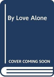 By Love Alone