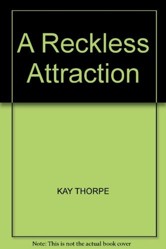 A Reckless Attraction