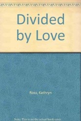 Divided by Love
