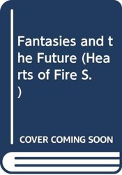 Fantasies and the Future