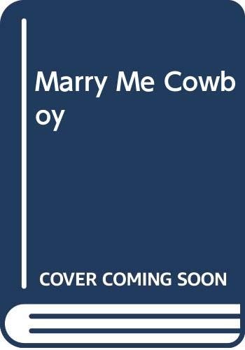 Marry Me Cowboy