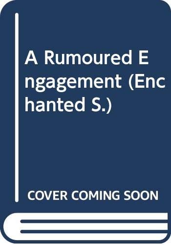 A Rumoured Engagement