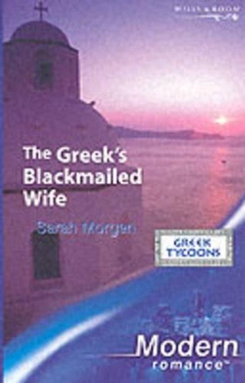 The Greek's Blackmailed Wife