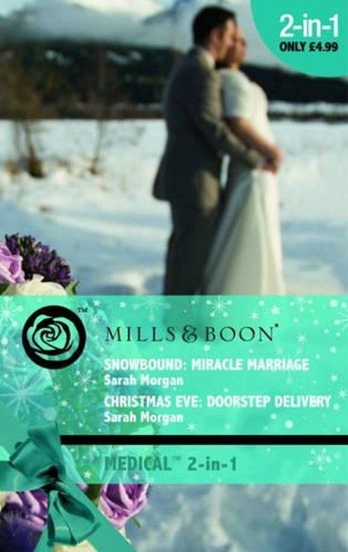 Snowbound: Miracle Marriage / Christmas Eve: Doorstep Delivery