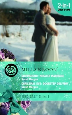 Snowbound: Miracle Marriage / Christmas Eve: Doorstep Delivery