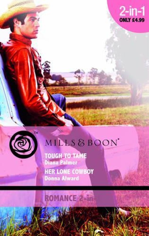 Tough to Tame / Her Lone Cowboy