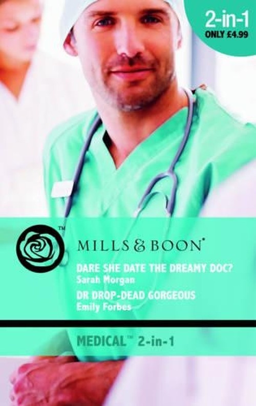 Dare She Date the Dreamy Doc? / Dr Drop-Dead Gorgeous