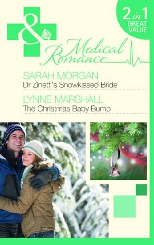 Dr Zinetti's Snowkissed Bride / The Christmas Baby Bump