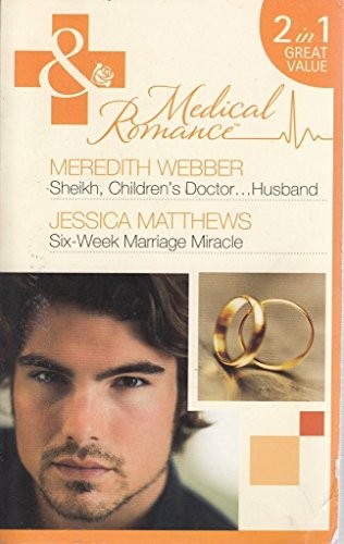 Sheikh, Children's Doctor...Husband / Six-Week Marriage Miracle