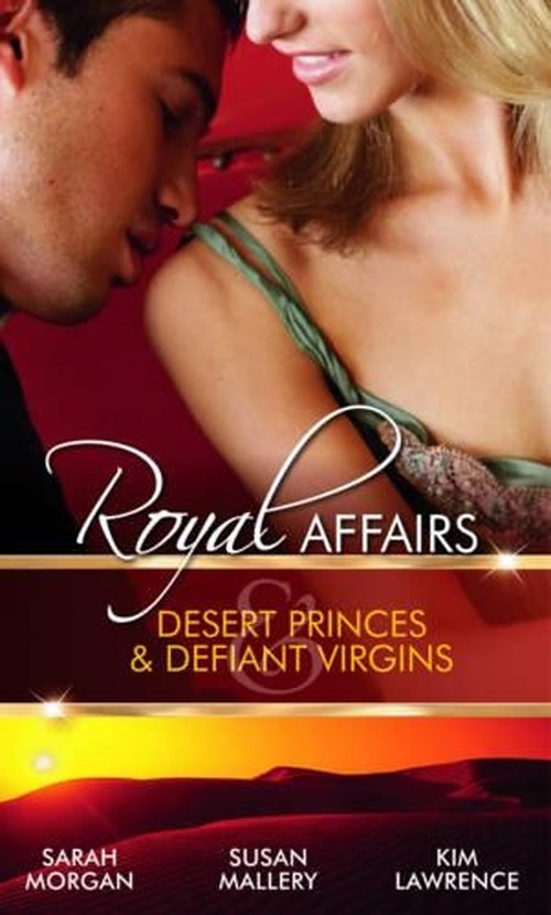 Royal Affairs: Desert Princes & Virgin Brides