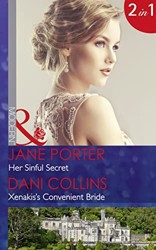 Her Sinful Secret / Xenakis's Convenient Bride