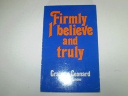 Firmly I Believe and Truly