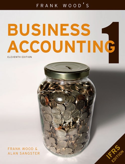 Frank Wood's Business Accounting Volume 1