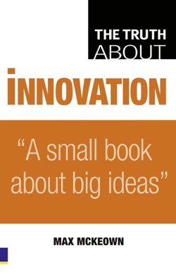 The Truth About Innovation, The