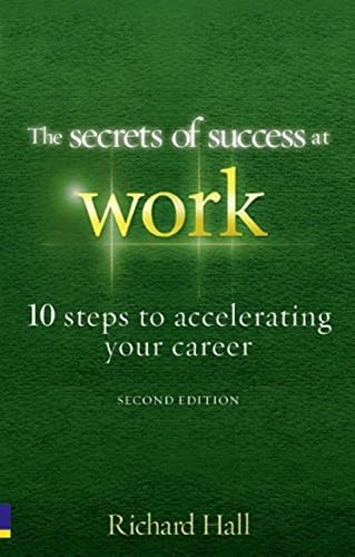 The Secrets of Success at Work - Second Edition