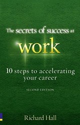 The Secrets of Success at Work  - Second Edition