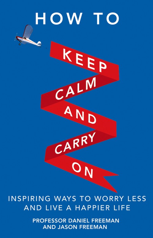 How to Keep Calm and Carry On