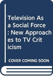 Television as a Social Force